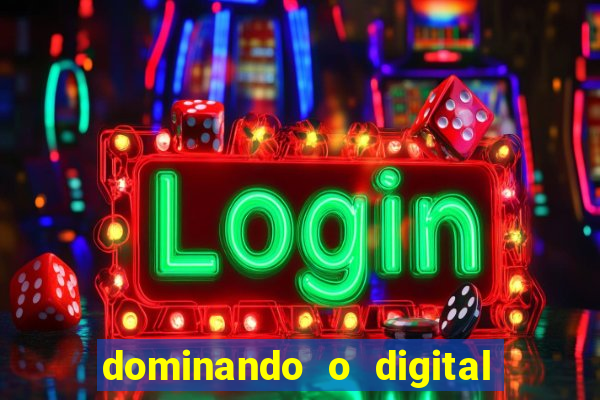 dominando o digital definitivo reclame aqui